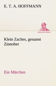 Cover von Klein Zaches, genannt Zinnober Ein Märchen