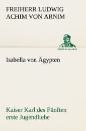 Cover von Isabella von Ägypten Kaiser Karl des Fünften erste Jugendliebe