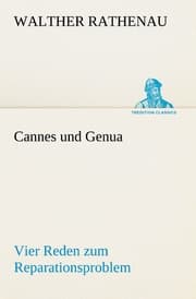Cover von Cannes und Genua Vier Reden zum Reparationsproblem