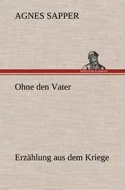 Cover von Ohne den Vater Erzählung aus dem Kriege