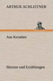 Cover von Aus Kroatien Skizzen und Erzählungen