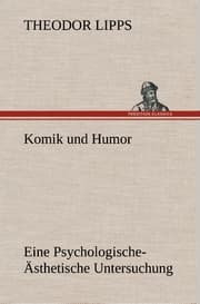Cover von Komik und Humor Eine Psychologische-Ästhetische Untersuchung