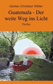 Cover von Guatemala - Der weite Weg ins Licht