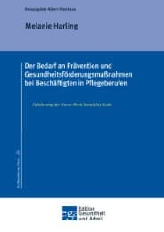 Cover von Der Bedarf an Prävention und Gesundheitsförderungsmaßnahmen bei Beschäftigten in Pflegeberufen