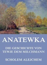 Cover von Anatewka - Die Geschichte von Tewje, dem Milchmann