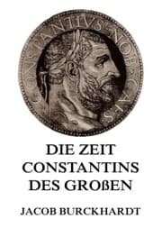 Cover von Die Zeit Constantins des Großen