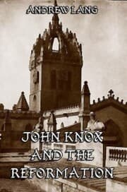 Cover von John Knox And The Reformation