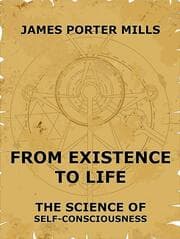 Cover von From Existence To Life: The Science Of Self-Consciousness