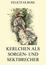 Cover von Kerlchen als Sorgen- und Sektbrecher