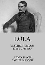 Cover von Lola - Geschichten von Liebe und Tod