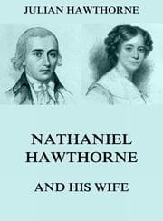 Cover von Nathaniel Hawthorne And His Wife
