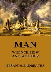 Cover von Man: Whence, How and Whither
