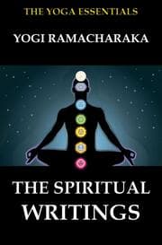 Cover von The Spiritual Writings of Yogi Ramacharaka