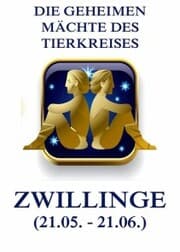 Cover von Die geheimen Mächte des Tierkreises - Die Zwillinge