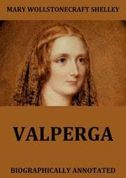 Cover von Valperga - The Life And Adventures Of Castruccio, Prince Of Lucca