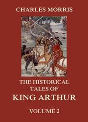 Cover von The Historical Tales of King Arthur, Vol. 2
