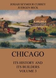 Cover von Chicago: Its History and its Builders, Volume 3