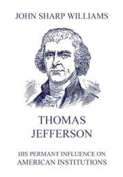 Cover von Thomas Jefferson - His permanent influence on American institutions