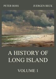 Cover von A History of Long Island, Vol. 1