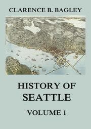 Cover von History of Seattle, Volume 1