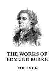 Cover von The Works of Edmund Burke Volume 6