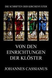Cover von Von den Einrichtungen der Klöster
