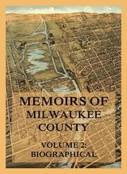 Cover von Memoirs of Milwaukee County, Volume 2