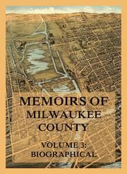 Cover von Memoirs of Milwaukee County, Volume 3