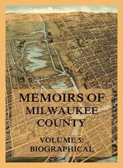 Cover von Memoirs of Milwaukee County, Volume 5