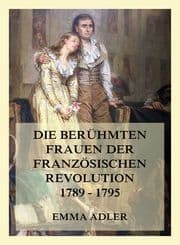 Cover von Die berühmten Frauen der französischen Revolution 1789 - 1795