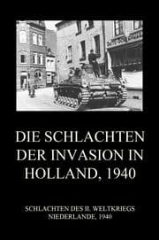 Cover von Die Schlachten der Invasion in Holland 1940