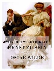 Cover von Von der Wichtigkeit, ernst zu sein