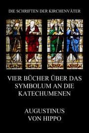 Cover von Vier Bücher über das Symbolum an die Katechumenen