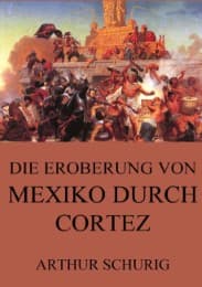 Cover von Die Eroberung von Mexiko durch Cortez