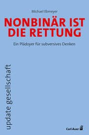 Cover von Nonbinär ist die Rettung