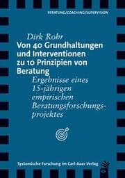 Cover von Von 40 Grundhaltungen und Interventionen zu 10 Prinzipien von Beratung