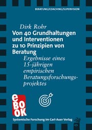 Cover von Von 40 Grundhaltungen und Interventionen zu 10 Prinzipien von Beratung