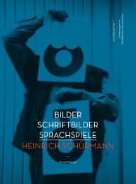 Cover von Bilder Schriftbilder Sprachspiele - Heinrich Schürmann