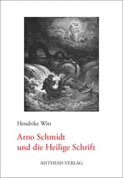 Cover von Arno Schmidt und die Heilige Schrift