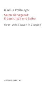 Cover von Søren Kierkegaard: Erbaulichkeit und Satire