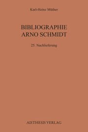 Cover von Bibliographie Arno Schmidt. (1949-1991) / Bibliographie Arno Schmidt