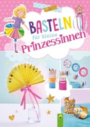 Cover von Basteln für kleine Prinzessinnen