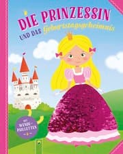 Cover von Die Prinzessin und das Geburtstagsgeheimnis