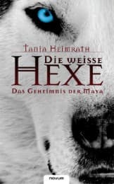 Cover von Die weisse Hexe - Das Geheimnis der Maya