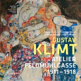 Cover von Gustav Klimt - Atelier Feldmühlgasse 1911-1918