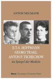 Cover von E.TA.Hoffmann - Georg Trakl - Anton P.Tschechow im Spiegel der Medizin