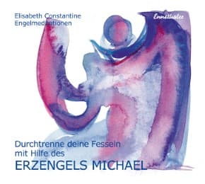 Cover von Durchtrenne deine Fesseln mit Hilfe des Erzengels Michael