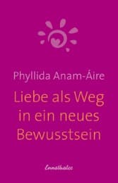 Cover von Liebe als Weg in ein neues Bewusstsein