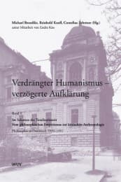 Cover von Verdrängter Humanismus - verzögerte Aufklärung. Im Schatten der Totalitarismen - Vom philosophischen Empirismus zur kritischen Anthropologie
