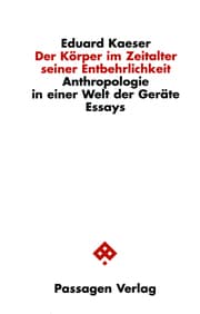 Cover von Der Körper im Zeitalter seiner Entbehrlichkeit